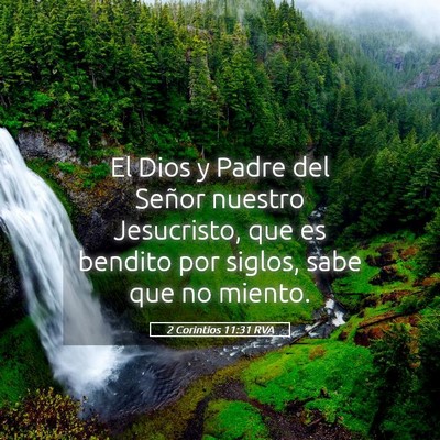 Picture 05 - 2 Corintios 11:31 RVA - El Dios y Padre del Señor nuestro Jesucristo, - Bible Verse Picture