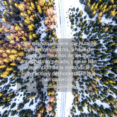 Picture 05 - 2 Corintios 12:21 RVA - Que cuando volviere, me humille Dios entre - Bible Verse Picture