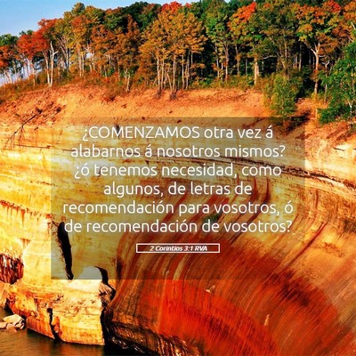 Picture 05 - 2 Corintios 3:1 RVA - ¿COMENZAMOS otra vez á alabarnos á nosotros - Bible Verse Picture