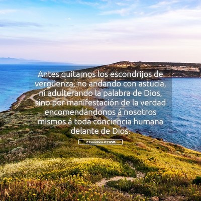 Picture 05 - 2 Corintios 4:2 RVA - Antes quitamos los escondrijos de vergüenza, no - Bible Verse Picture