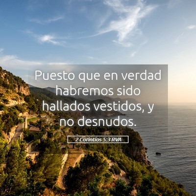 Picture 05 - 2 Corintios 5:3 RVA - Puesto que en verdad habremos sido hallados - Bible Verse Picture