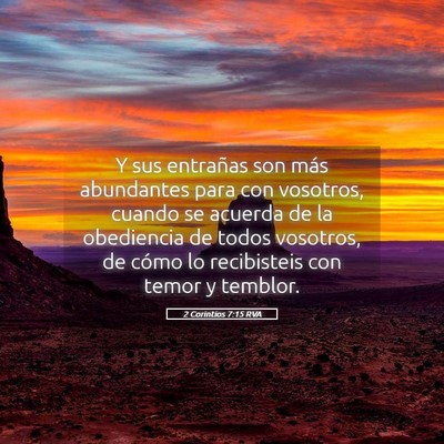 Picture 05 - 2 Corintios 7:15 RVA - Y sus entrañas son más abundantes para con - Bible Verse Picture