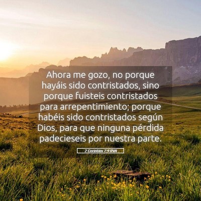 Picture 05 - 2 Corintios 7:9 RVA - Ahora me gozo, no porque hayáis sido - Bible Verse Picture