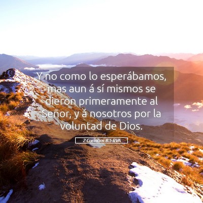 Picture 05 - 2 Corintios 8:5 RVA - Y no como lo esperábamos, mas aun á sí mismos - Bible Verse Picture