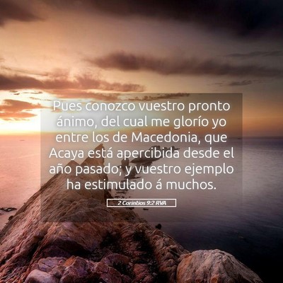 Picture 05 - 2 Corintios 9:2 RVA - Pues conozco vuestro pronto ánimo, del cual me - Bible Verse Picture