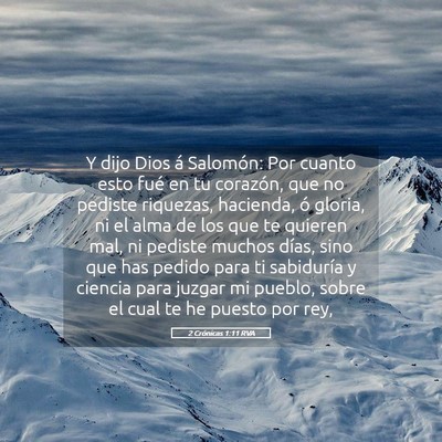 Picture 05 - 2 Crónicas 1:11 RVA - Y dijo Dios á Salomón: Por cuanto esto fué en - Bible Verse Picture