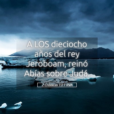 Picture 05 - 2 Crónicas 13:1 RVA - A LOS dieciocho años del rey Jeroboam, reinó - Bible Verse Picture