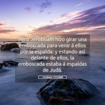 Picture 05 - 2 Crónicas 13:13 RVA - Pero Jeroboam hizo girar una emboscada para venir - Bible Verse Picture