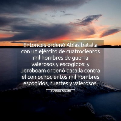 Picture 05 - 2 Crónicas 13:3 RVA - Entonces ordenó Abías batalla con un ejército - Bible Verse Picture