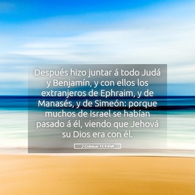 Picture 05 - 2 Crónicas 15:9 RVA - Después hizo juntar á todo Judá y Benjamín, y - Bible Verse Picture