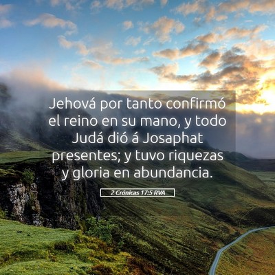 Picture 05 - 2 Crónicas 17:5 RVA - Jehová por tanto confirmó el reino en su mano, - Bible Verse Picture