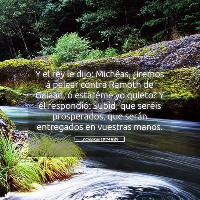 Picture 05 - 2 Crónicas 18:14 RVA - Y el rey le dijo: Michêas, ¿iremos á pelear - Bible Verse Picture