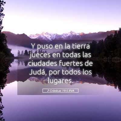 Picture 05 - 2 Crónicas 19:5 RVA - Y puso en la tierra jueces en todas las ciudades - Bible Verse Picture