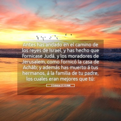 Picture 05 - 2 Crónicas 21:13 RVA - Antes has andado en el camino de los reyes de - Bible Verse Picture