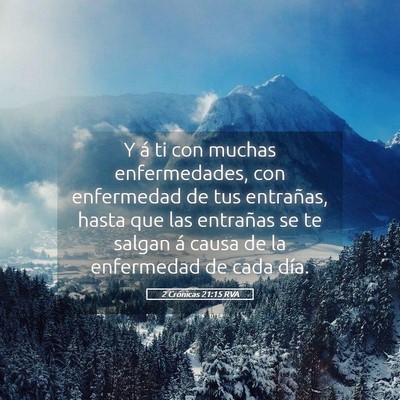 Picture 05 - 2 Crónicas 21:15 RVA - Y á ti con muchas enfermedades, con enfermedad - Bible Verse Picture