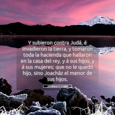 Picture 05 - 2 Crónicas 21:17 RVA - Y subieron contra Judá, é invadieron la tierra, - Bible Verse Picture