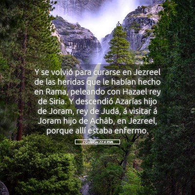 Picture 05 - 2 Crónicas 22:6 RVA - Y se volvió para curarse en Jezreel de las - Bible Verse Picture