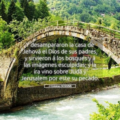 Picture 05 - 2 Crónicas 24:18 RVA - Y desampararon la casa de Jehová el Dios de sus - Bible Verse Picture