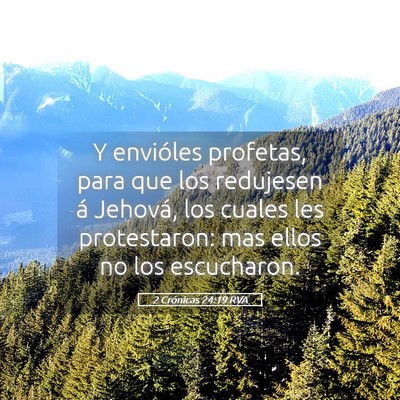 Picture 05 - 2 Crónicas 24:19 RVA - Y envióles profetas, para que los redujesen á - Bible Verse Picture