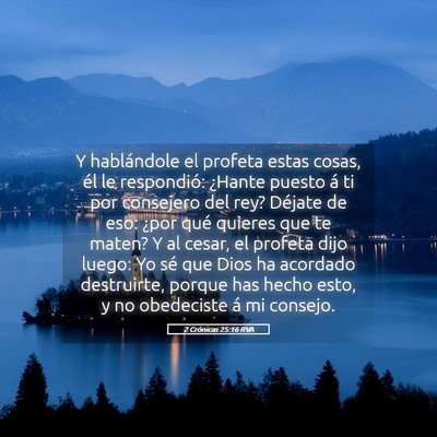 Picture 05 - 2 Crónicas 25:16 RVA - Y hablándole el profeta estas cosas, él le - Bible Verse Picture