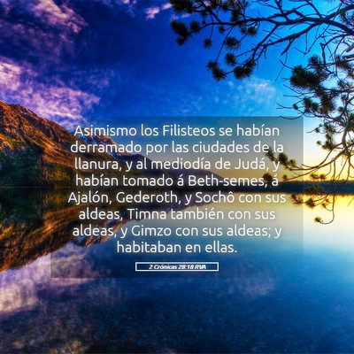 Picture 05 - 2 Crónicas 28:18 RVA - Asimismo los Filisteos se habían derramado por - Bible Verse Picture