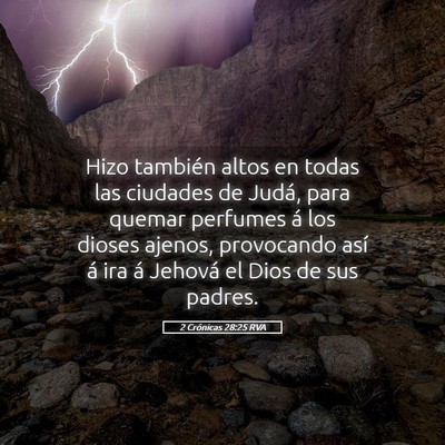 Picture 05 - 2 Crónicas 28:25 RVA - Hizo también altos en todas las ciudades de - Bible Verse Picture