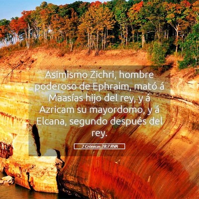 Picture 05 - 2 Crónicas 28:7 RVA - Asimismo Zichri, hombre poderoso de Ephraim, - Bible Verse Picture