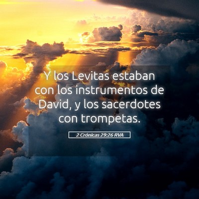 Picture 05 - 2 Crónicas 29:26 RVA - Y los Levitas estaban con los instrumentos de - Bible Verse Picture