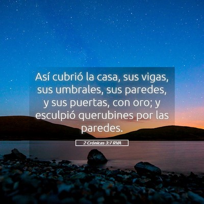 Picture 05 - 2 Crónicas 3:7 RVA - Así cubrió la casa, sus vigas, sus umbrales, - Bible Verse Picture