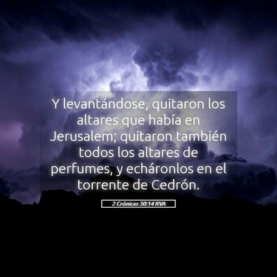 Picture 05 - 2 Crónicas 30:14 RVA - Y levantándose, quitaron los altares que había - Bible Verse Picture