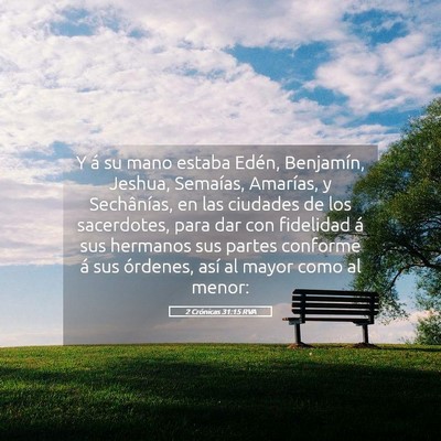 Picture 05 - 2 Crónicas 31:15 RVA - Y á su mano estaba Edén, Benjamín, Jeshua, - Bible Verse Picture