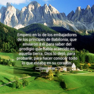 Picture 05 - 2 Crónicas 32:31 RVA - Empero en lo de los embajadores de los príncipes - Bible Verse Picture