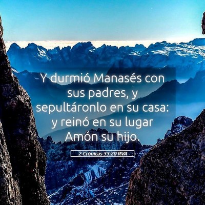 Picture 05 - 2 Crónicas 33:20 RVA - Y durmió Manasés con sus padres, y - Bible Verse Picture