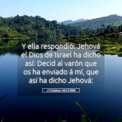 Picture 05 - 2 Crónicas 34:23 RVA - Y ella respondió: Jehová el Dios de Israel ha - Bible Verse Picture