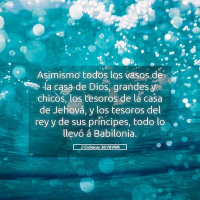 Picture 05 - 2 Crónicas 36:18 RVA - Asimismo todos los vasos de la casa de Dios, - Bible Verse Picture