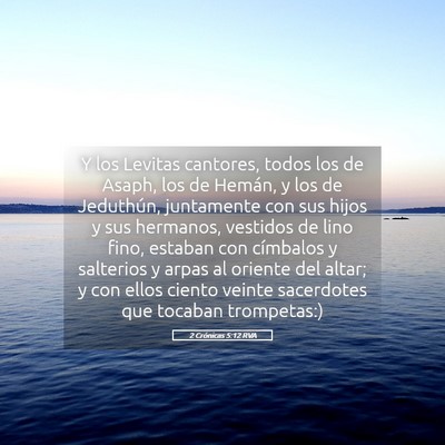 Picture 05 - 2 Crónicas 5:12 RVA - Y los Levitas cantores, todos los de Asaph, los - Bible Verse Picture