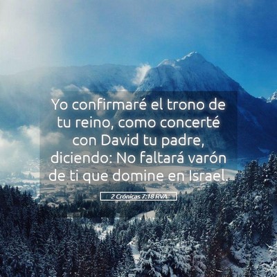 Picture 05 - 2 Crónicas 7:18 RVA - Yo confirmaré el trono de tu reino, como - Bible Verse Picture