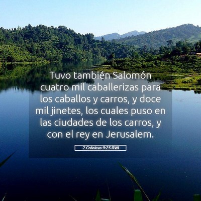 Picture 05 - 2 Crónicas 9:25 RVA - Tuvo también Salomón cuatro mil caballerizas - Bible Verse Picture