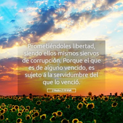 Picture 05 - 2 Pedro 2:19 RVA - Prometiéndoles libertad, siendo ellos mismos - Bible Verse Picture