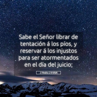 Picture 05 - 2 Pedro 2:9 RVA - Sabe el Señor librar de tentación á los píos, - Bible Verse Picture