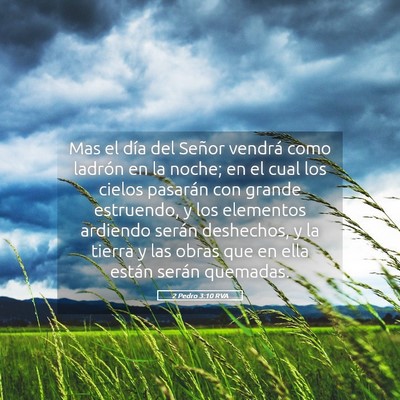 Picture 05 - 2 Pedro 3:10 RVA - Mas el día del Señor vendrá como ladrón en la - Bible Verse Picture