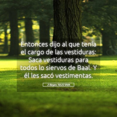 Picture 05 - 2 Reyes 10:22 RVA - Entonces dijo al que tenía el cargo de las - Bible Verse Picture