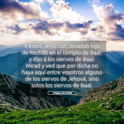 Picture 05 - 2 Reyes 10:23 RVA - Y entró Jehú con Jonadab hijo de Rechâb en el - Bible Verse Picture