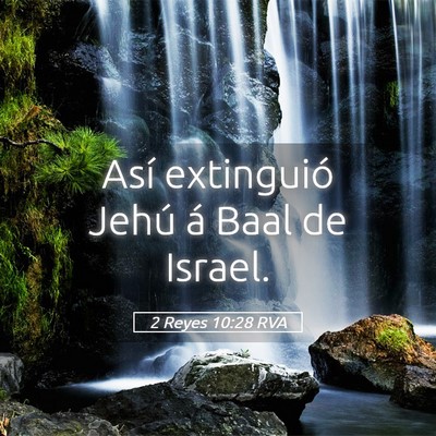 Picture 05 - 2 Reyes 10:28 RVA - Así extinguió Jehú á Baal de - Bible Verse Picture