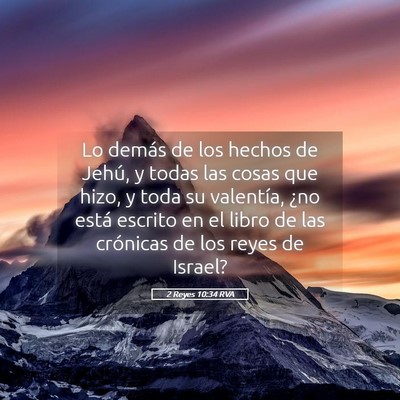 Picture 05 - 2 Reyes 10:34 RVA - Lo demás de los hechos de Jehú, y todas las - Bible Verse Picture