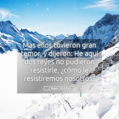 Picture 05 - 2 Reyes 10:4 RVA - Mas ellos tuvieron gran temor, y dijeron: He - Bible Verse Picture