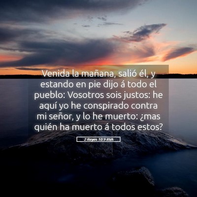 Picture 05 - 2 Reyes 10:9 RVA - Venida la mañana, salió él, y estando en pie - Bible Verse Picture