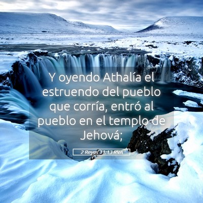 Picture 05 - 2 Reyes 11:13 RVA - Y oyendo Athalía el estruendo del pueblo que - Bible Verse Picture