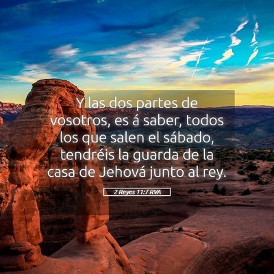 Picture 05 - 2 Reyes 11:7 RVA - Y las dos partes de vosotros, es á saber, todos - Bible Verse Picture