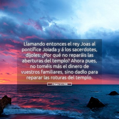 Picture 05 - 2 Reyes 12:7 RVA - Llamando entonces el rey Joas al pontífice - Bible Verse Picture